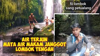 Air Terjun Makam Janggot.. Lombok Tengah