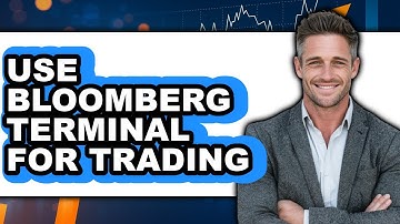 How To Use Bloomberg Terminal For Trading - Step By Step