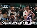 Roda de samba do vitor souza parte 2 convidado dion thiengo  pagode 2021 