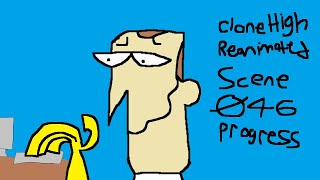 *OLD* Clone High Reanimated Scene Progress