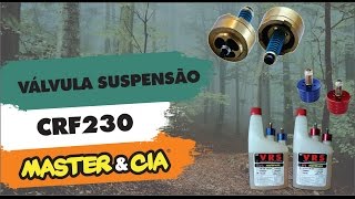 VÁLVULA SUSPENSÃO CRF230 / CRF250F / Tornado / XR200 / TTR230 - V.R.S. - MELHORA MUITO!!!