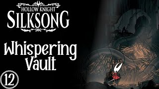 Whispering Vault | Lore Hunter Plays Hollow Knight: Silksong