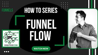 understanding funnel flows - DigiPro CRM