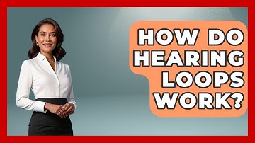 How Do Hearing Loops Work? - Ear Nose Throat Expert