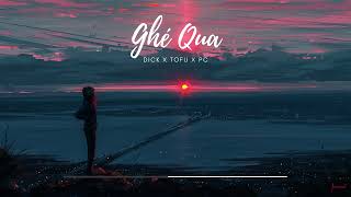 Ghé Qua (Audio Lyrics) - Dick x Tofu x PC