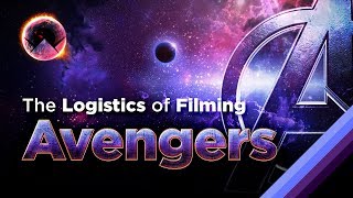 The Logistics of Filming Avengers