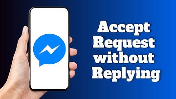 How to Accept Message Request without Replying on Messenger
