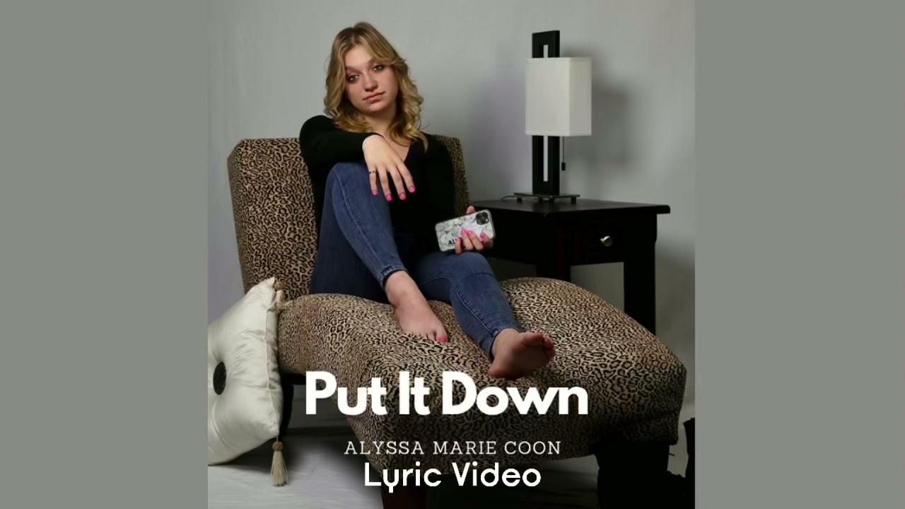 Watch Put It Down (Lyric Video) by @AlyssaMarieCoon on YouTube Watch Put It Down (Lyric Video) by @AlyssaMarieCoon on YouTube