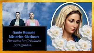 Let us pray for all persecuted Christians throughout the world. Meditated Holy Rosary.