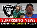 SURPRISING NFL News The Raiders Could Follow In 2026 | Raiders UFL Targets