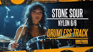 Stone Sour - Nylon 66 Drumless No Drums - High Quality