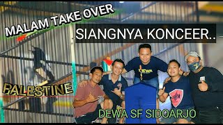 Gaco Kacer TerGress Dewa SF Sidoarjo - 'Palestine' Malam Take Over, Siangnya Langsung Konceer..