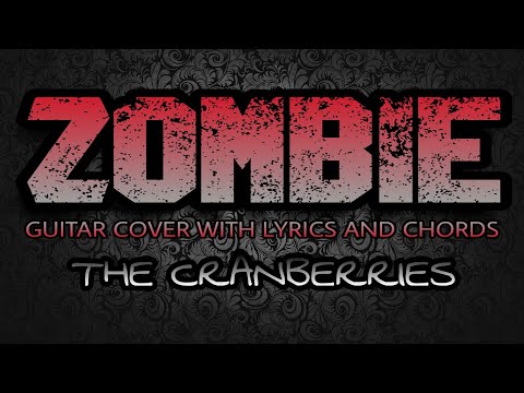 Zombie - The Cranberries (Guitar Cover With Lyrics & Chords)