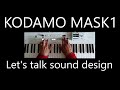 Kodamo Mask1: Let's talk sound design!