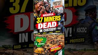 Nigeria: 37 Miners Arrested. Then They All Died in One Cell. #NigerState #NSCDC #IllegalMining
