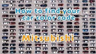 How To Find Your Car Color Code Mitsubishi Kleurcode Kleurnummer Spuitbus Lakstift Autolak