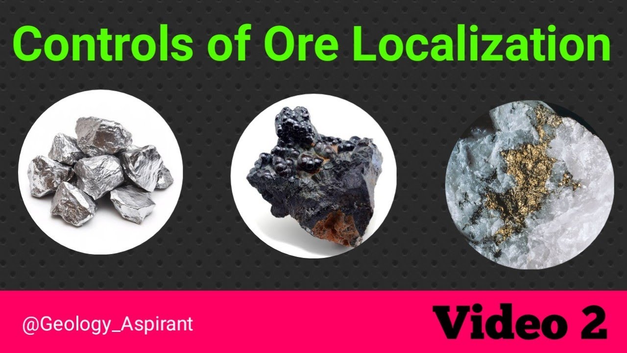 Ore Control Geologist Controls of Ore Localization (Part 2) || Lecture 30 of Economic Geology ...