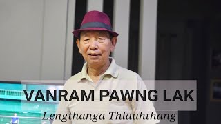 Vanram Pawng Lak - Lengthanga Thlauhthang
