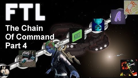 FTL: Faster Than Light - Chain Of Command - Zoltan C Run Part 4