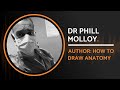 How to Draw Anatomy &amp; Life on the COVID Frontlines | Dr Phill Molloy