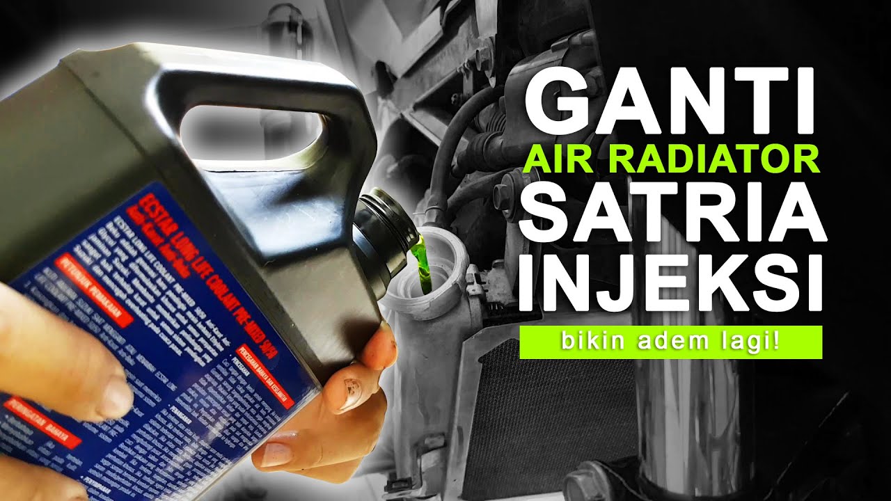 GANTI AIR RADIATOR SATRIA INJEKSI ! Mudah, Simple & Ga Pake Repot |