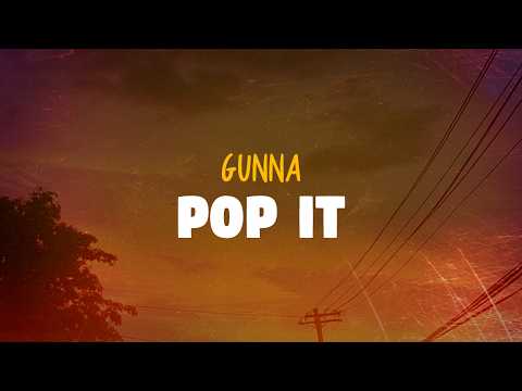 Gunna - Pop it (Lyrics)