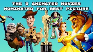 The 3 Animated Movies Nominated For Best Picture