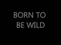 Gambar cover Steppenwolf- Born to be wild lyrics