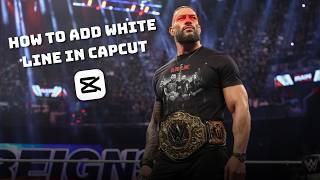 Capcut White Line Tutorial 🔥🔥