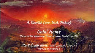 Goin' Home, A. Dvorak (arr. W.A. Fisher), alto 2 (satb divisi and piano/organ), rehearsal track