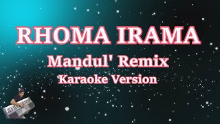 KARAOKE MANDUL - RHOMA IRAMA & ELVY SUKAESIH || REMIX