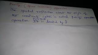Quantum Mechanics: Space inversion operator