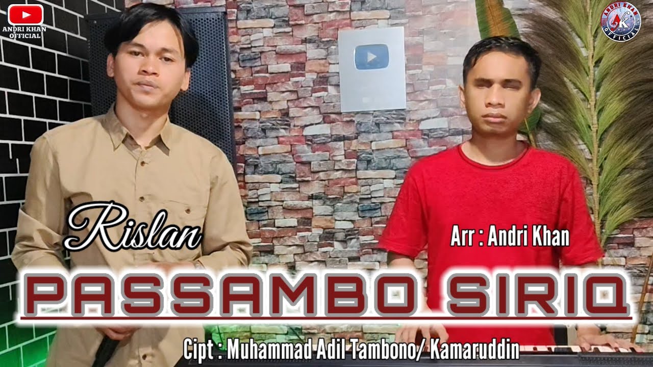 🔰 RISLAN ~ PASSAMBO SIRIQ ~ CIPT : MUHAMMAD ADIL TAMBONO ART