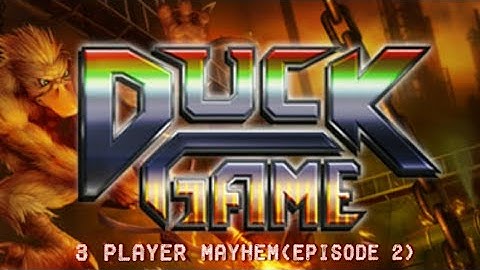 Duck Game - 3 Player Mayhem(Episode 2)