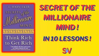 SECRET OF THE MILLIONAIRE MIND by T. Herv Eker | 10 LESSONS