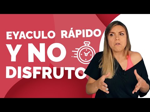 EYACULO MUY RÁPIDO y NO DISFRUTO ☹️ Qué hacer? Cómo evitar Eyaculación Precoz y sentir el Orgasmo ?