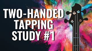 Two Handed Tapping Study #1 (Solo Bass)