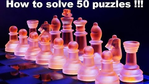 How To Solve 50 Chess Puzzles