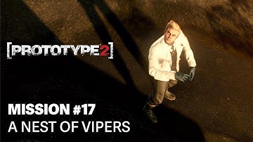 [PROTOTYPE 2] | Mission #17 | A Nest of Vipers | Walkthrough [No Commentary]