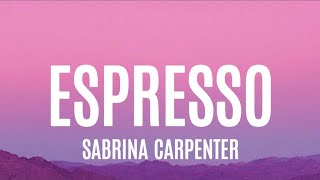 Download lagu Sabrina Carpenter - Espresso (Lyrics)