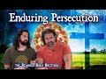 Joshua & Caleb discuss - Enduring Persecution