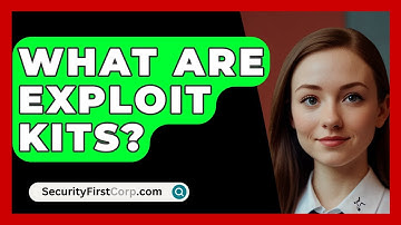 What Are Exploit Kits? - SecurityFirstCorp.com