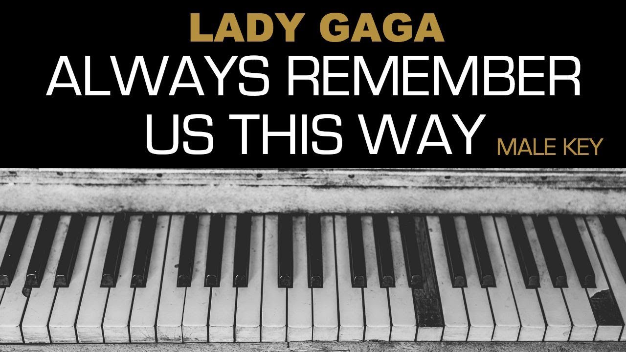 Караоке леди гага. Lady Gaga always remember us this way. Always remember us this way караоке. Lady Gaga - always remember us this way обложка. Lady Gaga always remember us this way Ноты.