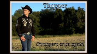 Video thumbnail of "Thopper - Strangers once again"