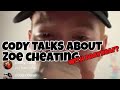 Cody orlove talks about Zoe cheating on him ! Insta live March 2019