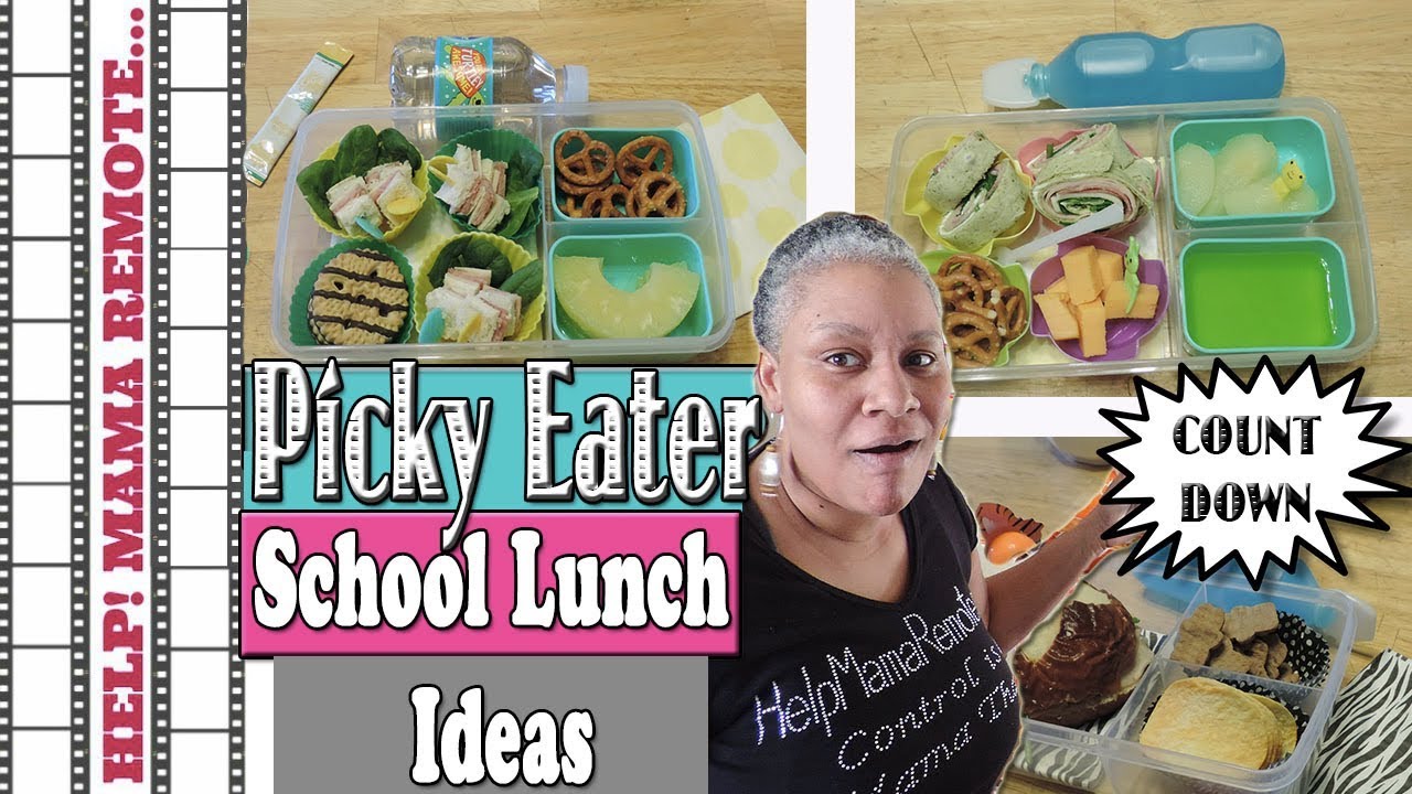 School Lunch Ideas for Picky Eaters - Count Down - YouTube