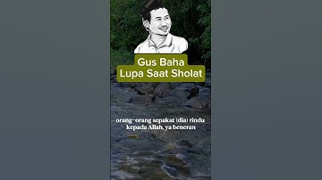 Gus Baha Video Lama, Lupa Saat Sholat #gusbaha #sholat #lupa #sujud #videos #allah #ceramahlucu #gus