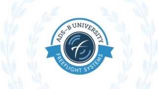 ADS-B University - Part 1 - Presented by FreeFlight Systems
