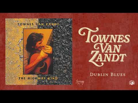Townes Van Zandt - Dublin Blues (Official Audio)