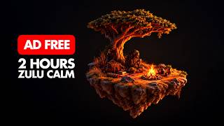 🔴AD FREE • 2 HOURS of Calm Zulu Instrumental Music for Deep Rest screenshot 5